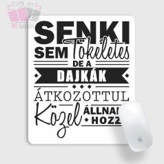 senki esm tökéletes egyedi feliratú egérpad ajandek pedagógusoknak egérpad egyedi fényképes aján