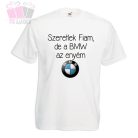 egyedi feliratos vicces humoros felnott pamut polo poen autós menő apa fia bmw 
