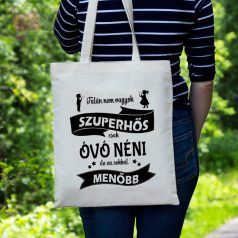 Talán nem vagyok szuperhős hero csak óvó dadus néni, de ez sokkal menőbb-vászonszatyor táska