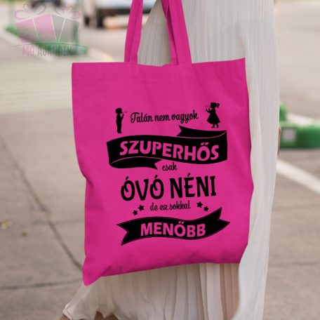 Talán nem vagyok szuperhős hero csak óvó dadus néni, de ez sokkal menőbb-vászonszatyor táska