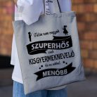 egyedi feliratos neves szoveg taska vaszonszatyor bolcsode ajandek best hero szuperhos felugyelo