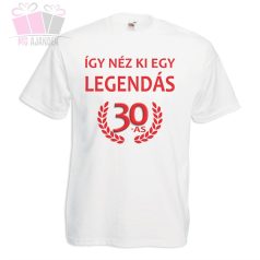 legendas 30 40-es egyedi feliratos vicces humoros birthday tshirt szülinapi póló