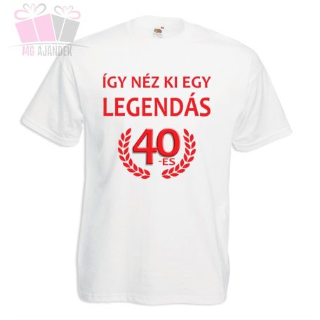 legendas 30 40-es egyedi feliratos vicces humoros birthday tshirt szülinapi póló