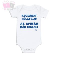  Bocsánat hölgyeim az Apukám már foglalt- vicces feliratos body