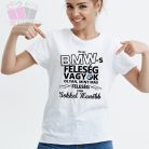 egyedi pamut noi feliratos vicces humoros poenos mom mothers day anyak napja ajandek tshirt bmw auto