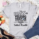 egyedi pamut noi feliratos vicces humoros poenos mom mothers day anyak napja ajandek tshirt bmw auto