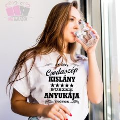 csodaszep kislány anya lánya póló család szeretett büszke best mom a legjobb anya egyedi feliratos