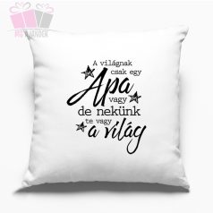 Díszpárna - a vilagnak csak egy apa vagy Díszpárna - a vilagnak csak egy apa vagy