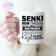 Senki sem tökéletes, de a nagymamák átkozottul közel állnak hozzá - feliratos bögre