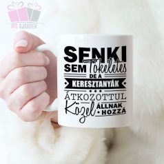 Senki sem tökéletes, de a keresztanyák átkozottul közel állnak hozzá-bögre