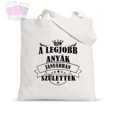 Vászonszatyor-A legjobb Anyák januárban születtek