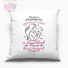 Minden nő egyenlőnek születik, de csak a legjobbak lesznek KERESZTANYÁK feliratos párna   Minden nő egyenlőnek születik, de csak a legjobbak lesznek KERESZTANYÁK feliratos párna