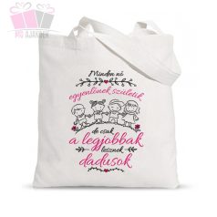 Minden nő egyenlőnek született, de csak a legjobbak lesznek DADUSOK feliratos vászonszatyor