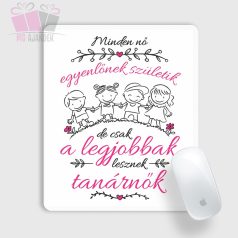 minden no a legjobbak tanárnők lesznek teacher ovi egérpad egyedi fényképes ajándék pedagogus nap