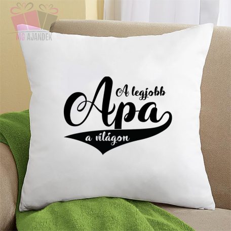Díszpárna - A legjobb apa a vilagon