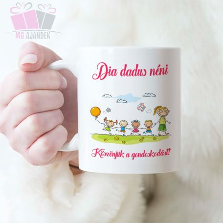 Köszönjük a gondoskodást ...néni/bácsi feliratos kerámia bögre dadusnéniknek, óvónéniknek