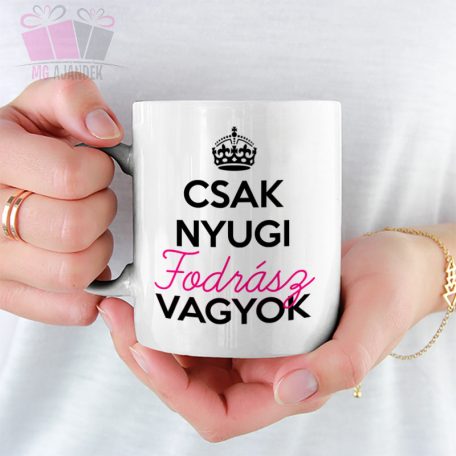 Csak nyugi fodrász kozmetikus pillás masszőr orvos óvónő vagyok egyedi neves feliratos fénykép bögre