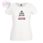 Csak nyugi fodrasz kozmetikus masszőr vagyok feliratos pamut ferfi noi póló 